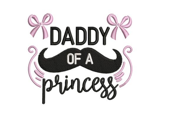 Daddy of a Princess Embroidery: A Designer Review